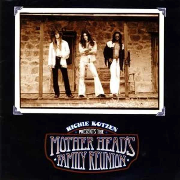 RICHIE KOTZEN / リッチー・コッツェン / MOTHER HEAD'S FAMILY REUNION / MOTHER HEADS FAMILY REUNION
