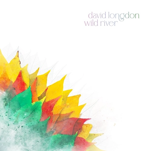 DAVID LONGDON / デイヴィッド・ロングドン / WILD RIVER