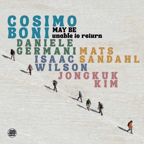 COSIMO BONI / MAY BE (UNABLE TO RETURN)