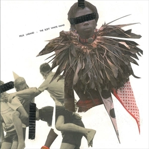 FELIX LABAND / フェリックス・ラーバンド / SOFT WHITE HAND