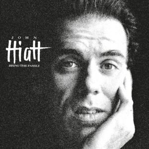 JOHN HIATT / ジョン・ハイアット / BRING THE FAMILY