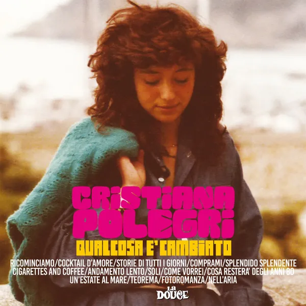 CRISTIANA POLEGRI / クリスティアーナ・ポレグリ / QUALCOSA E' CAMBIATO