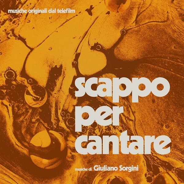 GIULIANO SORGINI / ジュリアーノ・ソルジーニ / SCAPPO PER CANTARE