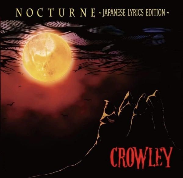 CROWLEY / クロウリー / NOCTURNE ～JAPANESE LYRICS EDITION～