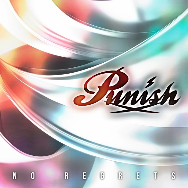 PUNISH / パニッシュ / ノー･リグレッツ / NO REGRETS