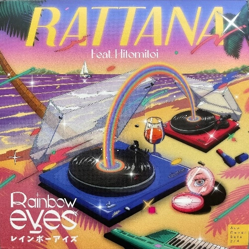RATTANA FEAT. HITOMITOI / RAINBOW EYES