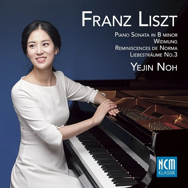 YEJIN NOH / ノ・イェジン / リスト：ピアノ･ソナタ ロ短調