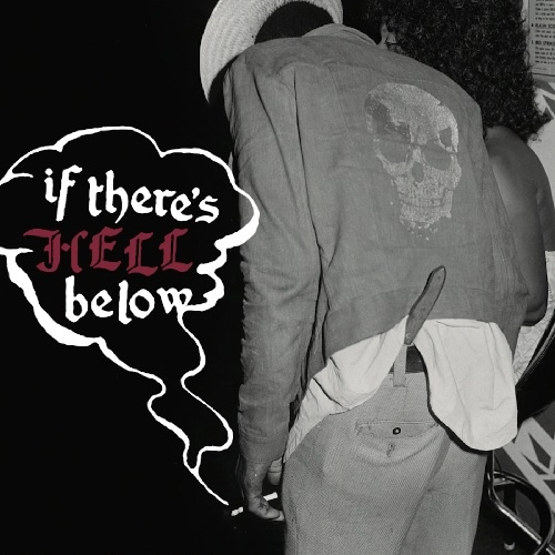 V.A. (IF THERE'S HELL BELOW) / IF THERE'S HELL BELOW