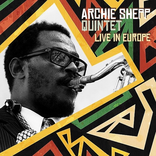 ARCHIE SHEPP / アーチー・シェップ / LIVE IN EUROPE