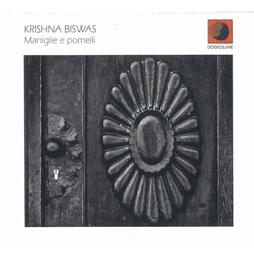 KRISHNA BISWAS / MANIGLIE E POMELLI