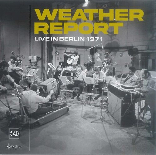 WEATHER REPORT / ウェザー・リポート / LIVE IN BERLIN 1971