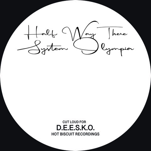 SYSTEM OLYMPIA / HALF WAY THERE/IT AIN'T LOVE