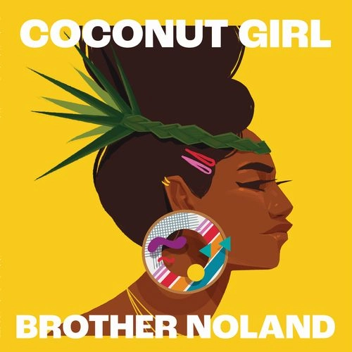 BROTHER NOLAND / ブラザー・ノーランド / COCONUT GIRL 1983 & 2023