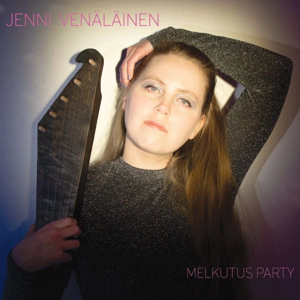 JENNI VENALAINEN / イェンニ・ヴェナライネン / MELKUTUS PARTY