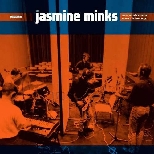 JASMINE MINKS / ジャスミン・ミンクス / WE MAKE OUR OWN HISTORY (LP)