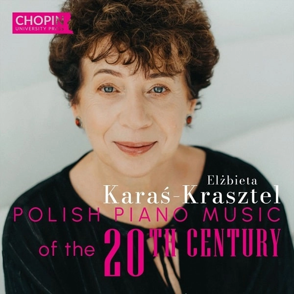 ELZBIETA KARAS-KRASZTEL / エルジビェタ・カラシ=クラシュテル / POLISH PIANO MUSIC OF THE 20TH CENTURY