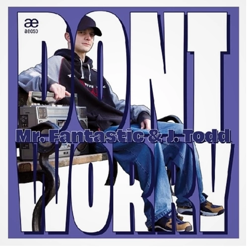 MR FANTASTIC & J. TODD / DON'T WORRY 7"