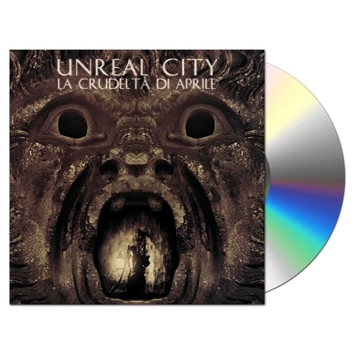 UNREAL CITY / LA CRUDELTADI APRILE