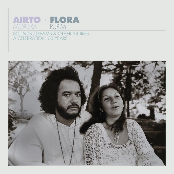 AIRTO MOREIRA & FLORA PURIM / アイアート・モレイラ&フローラ・プリン / AIRTO & FLORA - A CELEBRATION: 60 YEARS - SOUNDS, DREAMS & OTHER STORIES (IMPORT CD) (3CD)