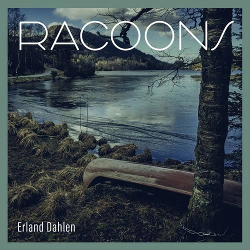 ERLAND DAHLEN / RACOONS