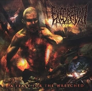 EXECRATION / A Feast for the Wretched