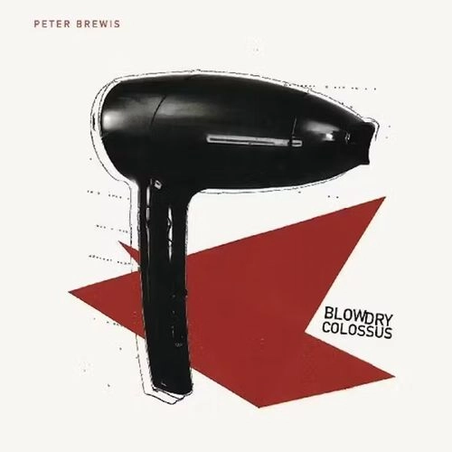 PETER BREWIS / ピーター・ブリューイズ / BLOWDRY COLOSSUS (CD)
