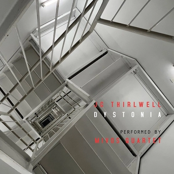 MIVOS QUARTET / ミヴォス・カルテット / DYSTONIA-THIRLWELL:QUARTET