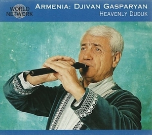 DJIVAN GASPARYAN / ジヴァン・ガスパリアン / ヘヴンリー･ドゥドゥーク