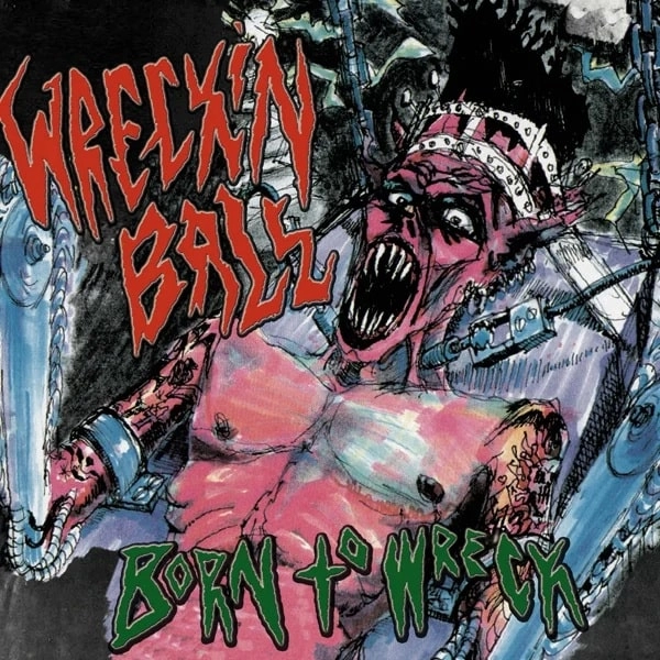 WRECKIN' BALL / BORN TO WRECK (LP)