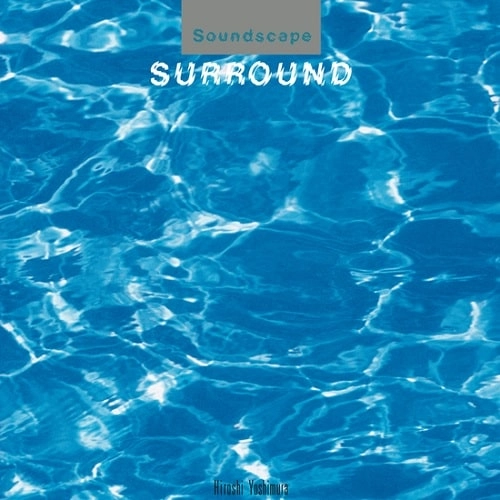 HIROSHI YOSHIMURA / 吉村弘 / SURROUND (BLACK VINYL)