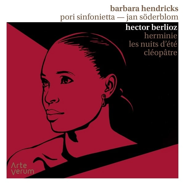 BARBARA HENDRICKS / バーバラ・ヘンドリクス / BERLIOZ:HERMINIE/LES NUITS D'ETE/CLEOPATRE