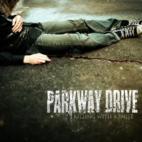 PARKWAY DRIVE / パークウェイ・ドライヴ / KILLING WITH A SMILE