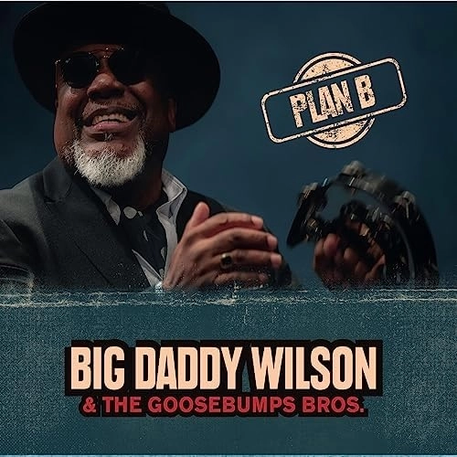 BIG DADDY WILSON / ビッグ・ダディ・ウィルソン / プラン・B