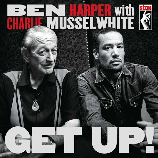 BEN HARPER & CHARLIE MUSSELWHITE / GET UP!