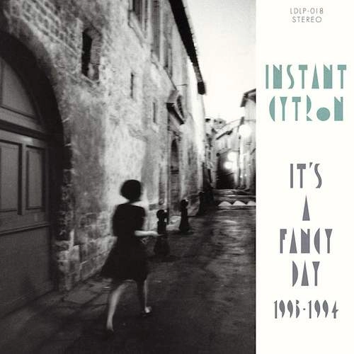 Instant Cytron / インスタントシトロン / IT'S A FANCY DAY 1993-1994（LP）