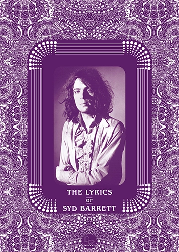 Syd Barrett and Rob Chapman / シド・バレット+ロブ・チャップマン / The Lyrics of Syd Barrett / シド・バレット全詩集 サイケデリアの天才が生み出した世界――ピンク・フロイドからソロ作まで