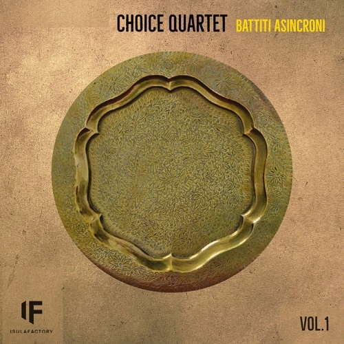 CHOICE QUARTET / BATTITI ASINCRONI
