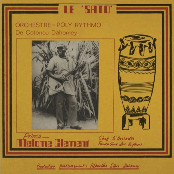 ORCHESTRE POLY-RYTHMO DE COTONOU / オルケストル・ポリ=リトゥモ・ド・コトヌー / LE SATO 2