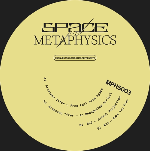 ARTESANO TITER & B22 / SPACE METAPHYSICS