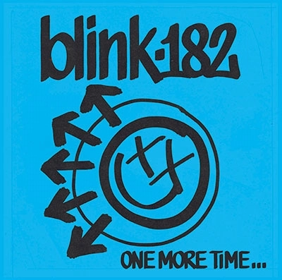 blink-182 / ブリンク 182 / ワン･モア･タイム / ONE MORE TIME...