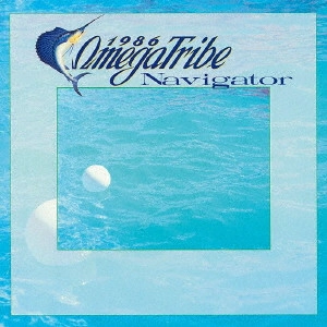 CARLOS TOSHIKI & OMEGA TRIBE (1986 OMEGA TRIBE) / カルロス・トシキ&オメガトライブ (1986オメガトライブ) / Navigator +3