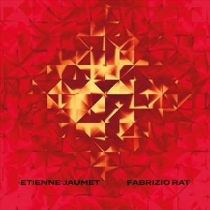 ETIENNE JAUMET / FABRIZIO RAT / ETIENNE JAUMET / FABRIZIO RAT