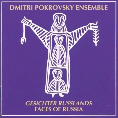DMITRI POKROVSKY ENSEMBLE / ポクロフスキー・アンサンブル / GESICHTER RUSSLANDS FACES OF RUSSIA