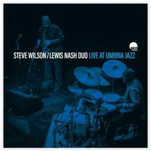 STEVE WILSON & LEWIS NASH / スティーヴ・ウィルソン&ルイス・ナッシュ / LIVE AT UMBRIA JAZZ