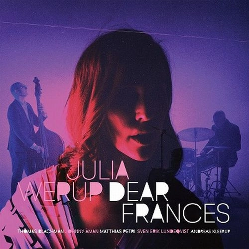 JULIA WERUP / DEAR FRANCES
