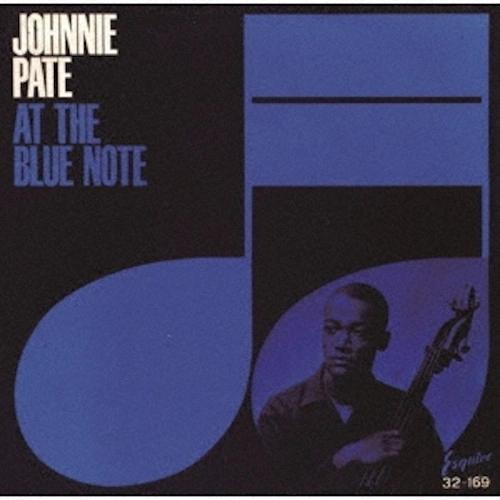 JOHNNY PATE / ジョニー・ペイト / ペイト・アット・ザ・ブルーノート