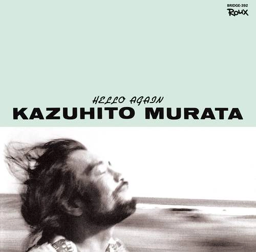 KAZUHITO MURATA / 村田和人 / Hello Again（+2）