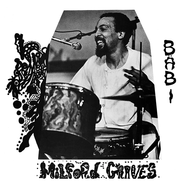 MILFORD GRAVES / ミルフォード・グレイヴス / BABI