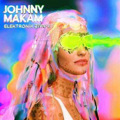 JOHNNY MAKAM / ELEKTRONIK ZIYAFET