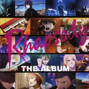 Rhapsody (ANISONG) / ラプソディ (アニソン) / Rhapsody THE ALBUM / RHAPSODY THE ALBUM